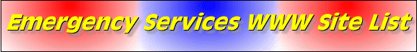  Emergency Services WWW Site List