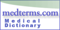 For up to date medical dictionary, visit medterms.com